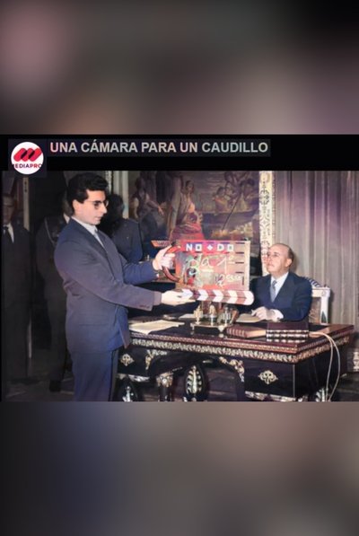 movie poster for Una cámara para un Caudillo