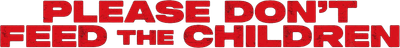 Please Don't Feed the Children Logo