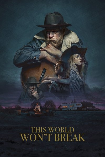 Poster for the movie This World Won't Break