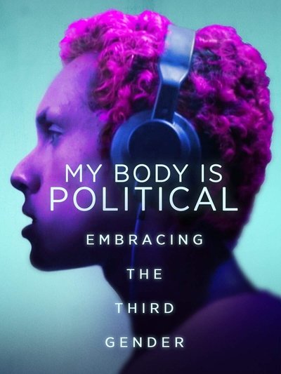 Poster for the movie My Body is Political