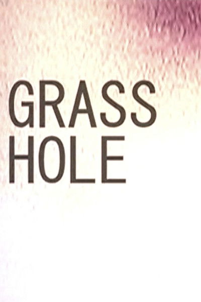 movie poster for Grass Hole