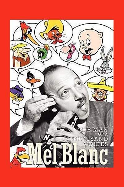 Poster for the movie Mel Blanc: The Man of a Thousand Voices