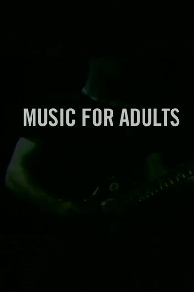 Music For Adults: A Film About A Band Called Oxbow