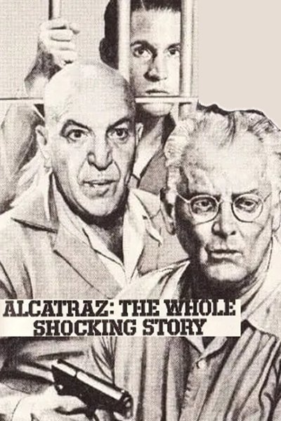 poster for Alcatraz: The Whole Shocking Story