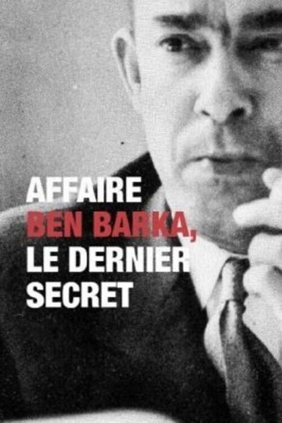 movie poster for Affaire Ben Barka, le Dernier Secret