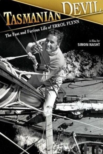 Watch Now!Tasmanian Devil: The Fast and Furious Life of Errol Flynn Movie Online -123Movies