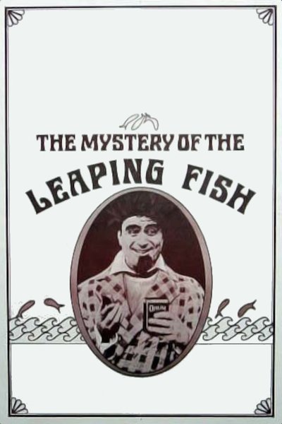 The Mystery of the Leaping Fish poster The Mystery of the Leaping Fish
