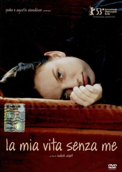 La mia vita senza me (2003)