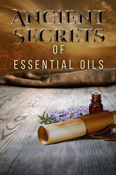 Poster do Filme Ancient Secrets of Essential Oils