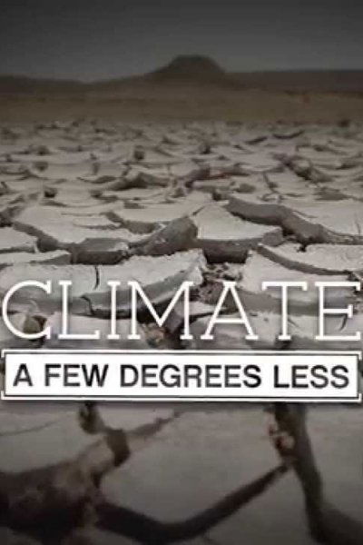 movie poster for Climate: A Few Degrees Less
