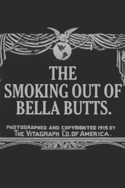 Poster do Filme The Smoking Out of Bella Butts