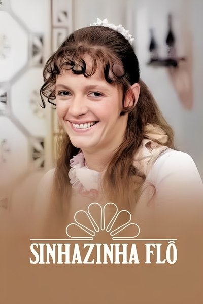 poster for Sinhazinha Flô