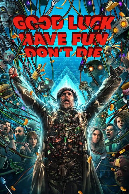 Movie poster of "Good Luck, Have Fun, Don't Die"