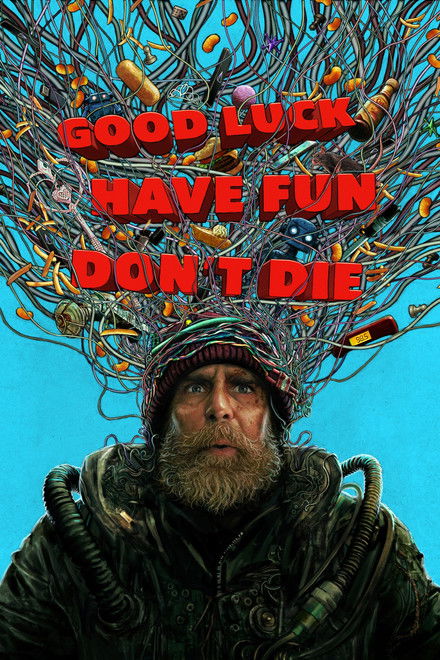 Movie poster of "Good Luck, Have Fun, Don't Die"