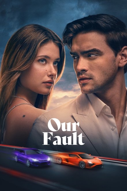 Movie poster of "Our Fault"