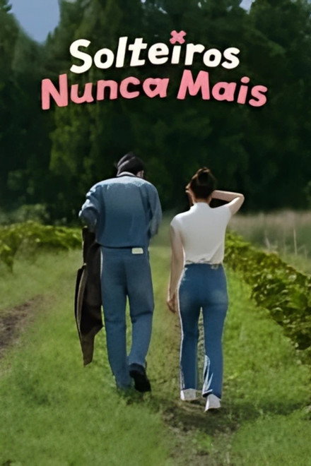 Solteiros Nunca Mais