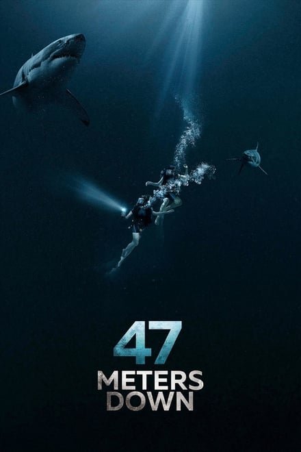 47 Meters Down (2017) ดิ่งลึกเฉียดนรก