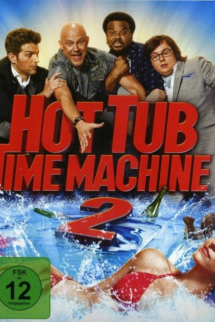 Hot Tub Time Machine 2 - Komödie / 2015 / ab 12 Jahre