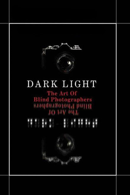 Luz Escura: A Arte dos Fotógrafos Cegos