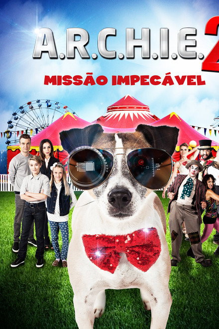 A.R.C.H.I.E. 2 – Missão Impecável