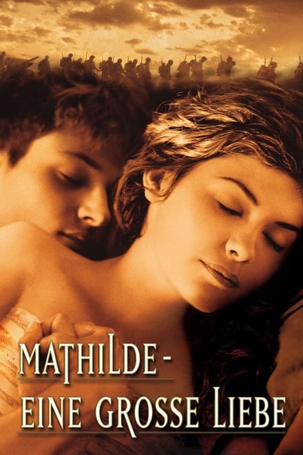 Mathilde - Eine große Liebe - Drama / 2005 / ab 12 Jahre