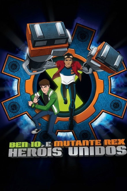 Ben 10 e Mutante Rex: Heróis Unidos