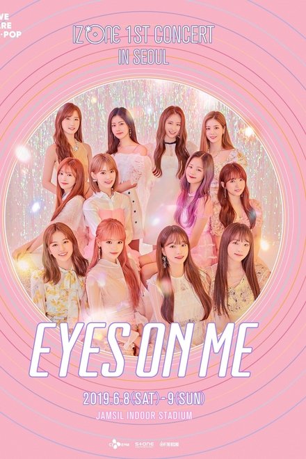 IZ*ONE 首尔首场演唱会：EYES ON ME
