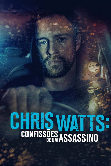 Chris Watts: Confissões de um Assassino