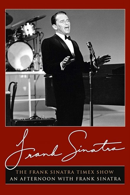 The Frank Sinatra Timex Show: An Afternoon with Frank Sinatra