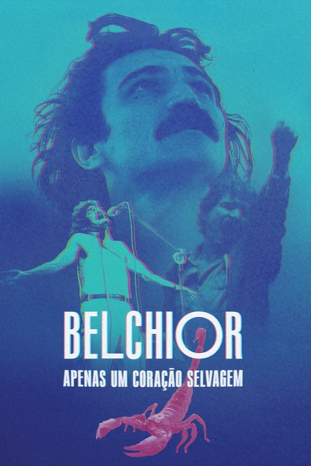 Belchior: Apenas um Coração Selvagem