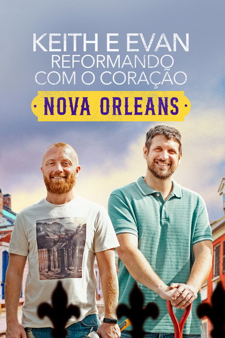 Keith e Evan: Reformando com o Coração – Nova Orleans