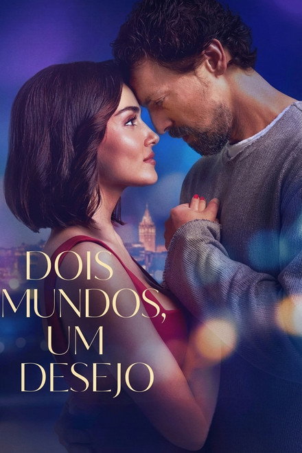 Dois Mundos, Um Desejo
