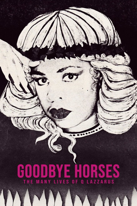 Goodbye Horses: As Várias Vidas de Q Lazzarus