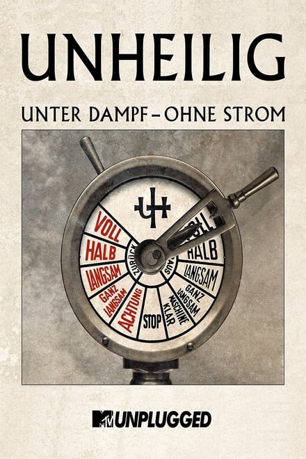 Unheilig – MTV Unplugged »Unter Dampf – Ohne Strom« - Musik / 2015 / ab 0 Jahre
