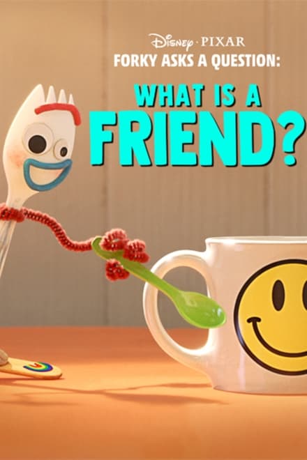 Forky hat eine Frage - Was ist ein Freund? - Animation / 2020 / ab 0 Jahre