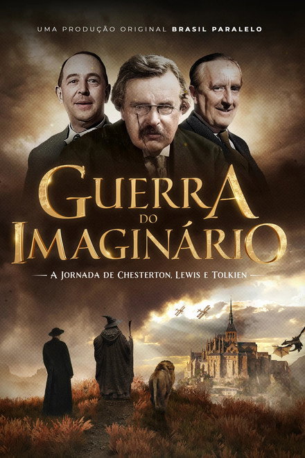 Guerra do Imaginário: A Jornada de Chesterton, Lewis e Tolkien