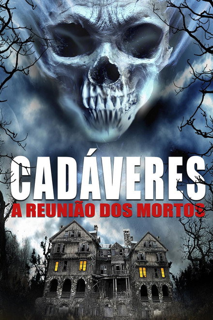 Cadáveres – A Reunião Dos Mortos
