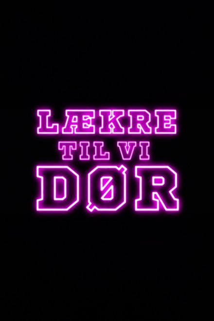 Lækre Til Vi Dør