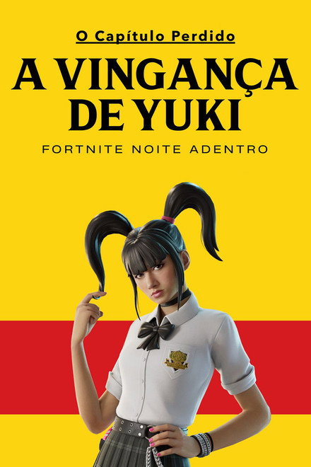 O Capítulo Perdido: A Vingança de Yuki