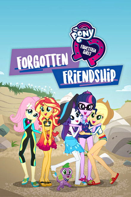 My Little Pony: Equestria Girls - Amistad Olvidada