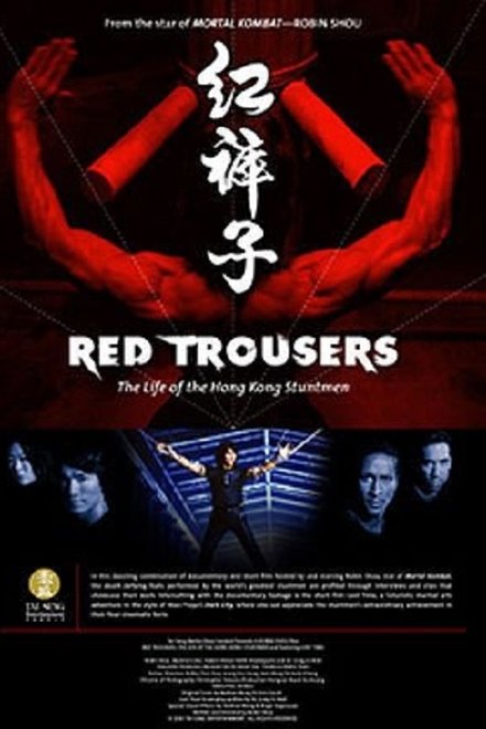 Red Trousers: The Life of the Hong Kong Stuntmen