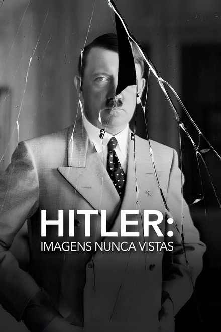 Hitler: Imagens Nunca Vistas