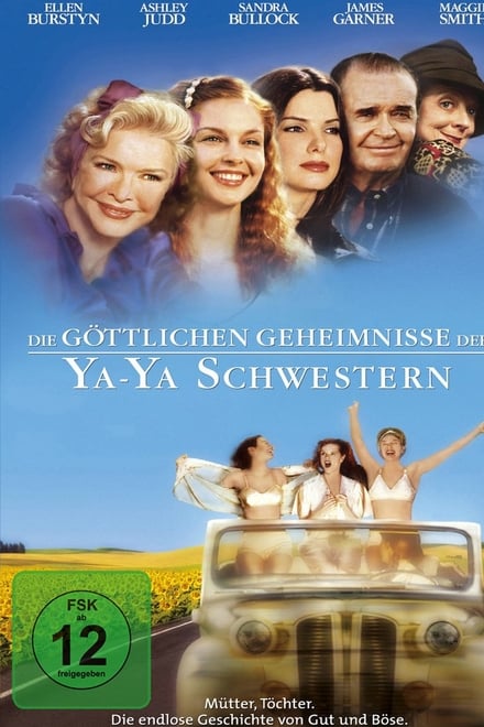 Die göttlichen Geheimnisse der Ya-Ya Schwestern - Komödie / 2002 / ab 12 Jahre