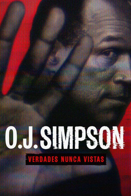 O.J. Simpson: Verdades Nunca Vistas