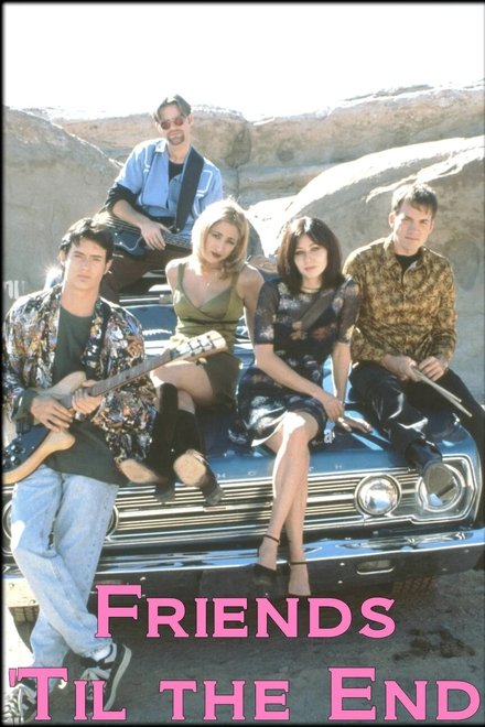Friends 'Til The End