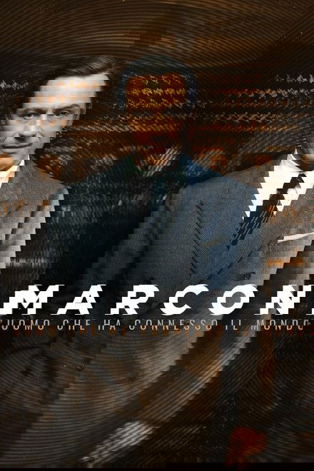 Marconi, O Homem que Uniu o Mundo