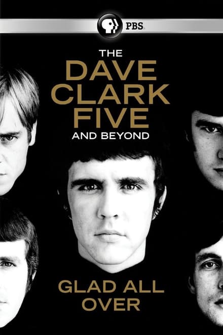 The Dave Clark Five and Beyond: Glad All Over