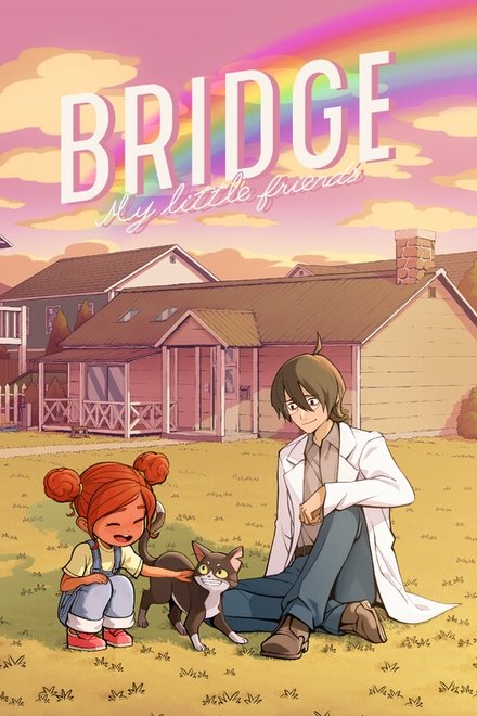 BRIDGE -My Little Friends-