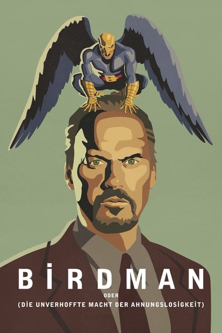 Birdman oder (Die unverhoffte Macht der Ahnungslosigkeit) - Drama / 2014 / ab 12 Jahre