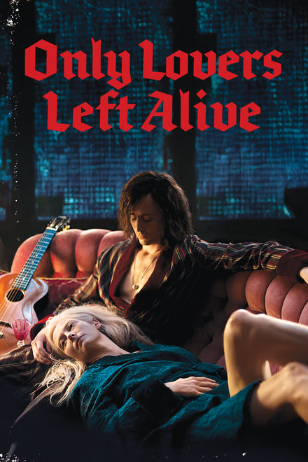 Only Lovers Left Alive - Drama / 2013 / ab 12 Jahre
